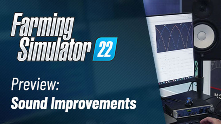 Sound design improvements in Farming Simulator 22