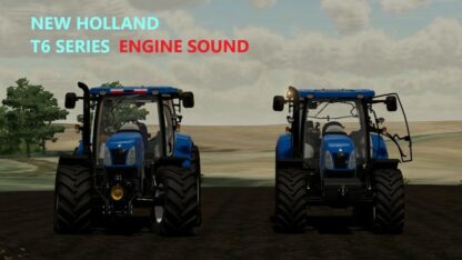 New Holland T6 old Engine Sound (Prefab) v 1.0