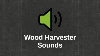 Wood Harvester Sounds v 1.0 BETA 3